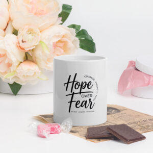 hope over fear | white glossy mug | motivational coffee mug | mental health gift | inspirational cup